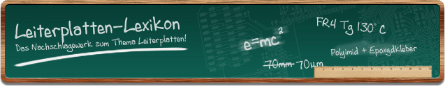 Leiterplatten Lexikon Alles was Sie zum Thema Leiterplatten wissen müssen! Leiterplatten Lexikon Alles was Sie zum Thema Leiterplatten wissen müssen!